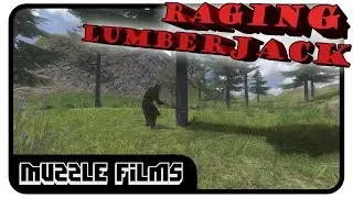 M&B Machinima: Raging Lumberjack