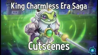 Ch. 6 King Charmless Era Saga Cutscenes
