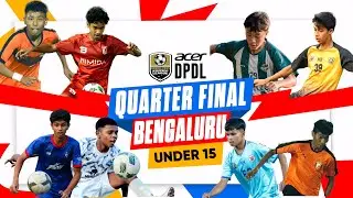LIVE | DPDL BENGALURU UNDER 15 QUARTER FINALS | DPDL LIVE | SEASON 2024/25