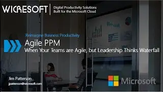 Agile PPM - When Your Teams are Agile, but Leadership Thinks Waterfall