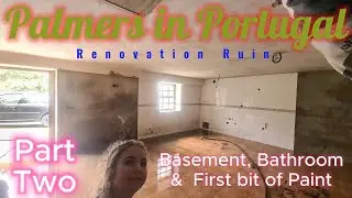 Basement, Bathroom & first bit of Paint. Part Two #palmersinportugal