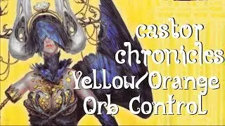 Caster Chronicles Deck List: Yellow/Orange Orb Control