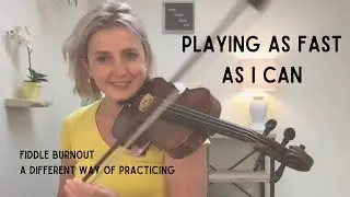 Playing As Fast As I Can - Fiddle Music Burnout - Orange Blossom Special Triple Shuffle
