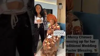 Mercy Chinwo Dressing Up for her Traditional Wedding in Port Harcourt. #mercyisblessed #mercychinwo