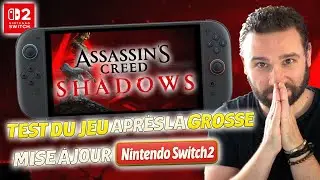 ASSASSIN'S CREED SHADOWS sur NINTENDO SWITCH 2 🔥 TEST APRES LA GROSSE MISE A JOUR !