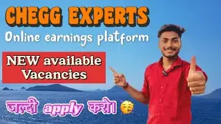 NEW Vacancies in CHEGG Experts 🥳🥳🥳