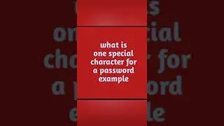 1 lowercase letter 1 uppercase letter 1 number 1 special character #shorts