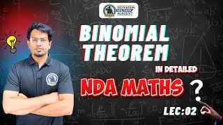 Binomial Theorem Lec 2 | NDA Exam Maths | Important Formula & Examples