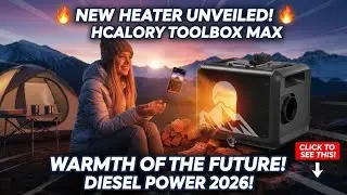 New! 2026 HCalory Toolbox MAX, Diesel Heater Of The Future! Must See!