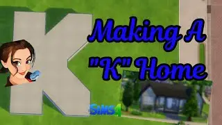 Making A Home From The Letter K | Sims 4 | Alphabet Challenge