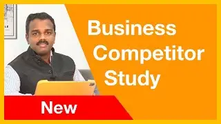 Business Competitor Study | Monitor Competitor Activities