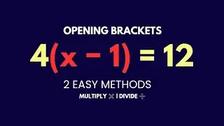 Opening Brackets in Linear Equations | 2 Easy Methods Explained