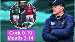 Colm O'Rourke Era Starts With A Win 🔥 Cork 0-19 Meath 3-14 | Match Reaction