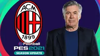 JOGUE COMO O MILAN DE CARLO ANCELOTTI NO PES 2021 | eFootball PES 2021