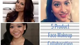 The 5 Product Face Makeup | Collaboration with LearnwithMinette & Sheetal