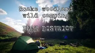 Snake Woodland wild camp- PEAK DISTRICT/Doctors gate #wildcamping #hike #adventure