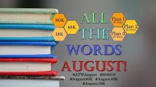 Day 8 of #ATWAugust (all the words) Writing (or editing) Challenge