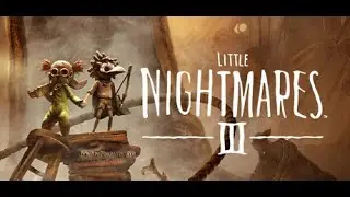 Diving Deeper Into Nowhere! Little Nightmares 3 stream feat. Nightlen