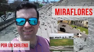 Miraflores - Huaca Pucllana, Parque Kennedy y Parque Mar&iacute;a Reiche - Visitado por un Chileno