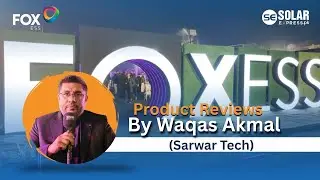 FOX ESS Success Night | Waqas Akmal (Sarwar Tech) Shares His Experience & Review