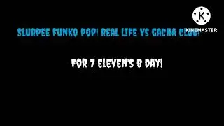 slurpee funko pop! real life vs gacha club!