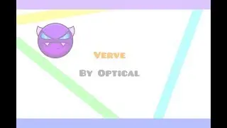 Geometry Dash [Easy Demon] Verve by Optical حيوية