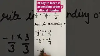 # easy to learn # ascending order # rational number # basic concept