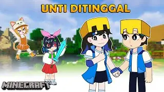 Unti Ditinggalkan, Mamat Ketemu Cewek Baru - Animasi Minecraft