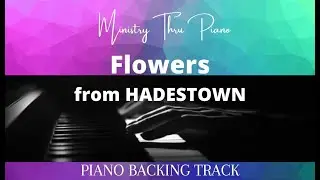 Flowers from HADESTOWN PIANO ACCOMPANIMENT