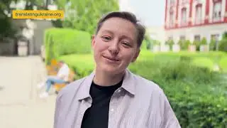 Hanna Leliv on participating in the 2024 Translating Ukraine Summer Institute
