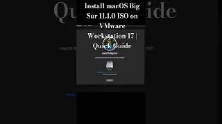 Install macOS Big Sur 11.1.0 ISO on VMware Workstation | Quick Shorts Guide #shorts #trending