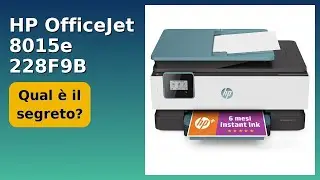 RECENSIONE (2025) : HP OfficeJet 8015e 228F9B. DETTAGLI ESSENZIALI