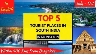 Top 5 MONSOON Travel Destinations 2022 | Top 5 Tourist Places Near Bangalore | South India