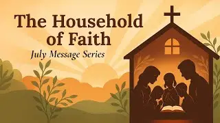 Loving Lifestyle of Christian Families - Pastor Jun Gonzaga (2025 July 13)