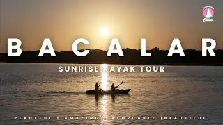 SUNRISE KAYAK TOUR, BACALAR LAGOON, FRESH WATER PARADISE IN MEXICO