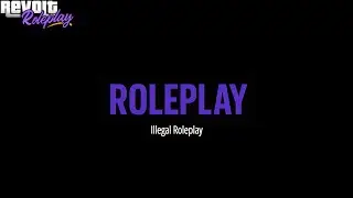 Roleplay Introduction - Illegal Roleplay [Guide &ndash; R:RP]