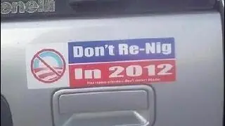 'Don't Re-Nig in 2012' is Not a Racist Bumper Sticker, Says Seller of Bumper Sticker
