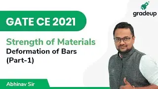 Deformation of Bars | GATE CE 2021 | Strength of Materials | Part-1 | Gradeup