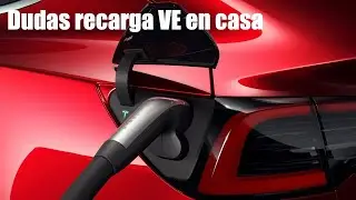 Todas las dudas de recargar el VE en casa. ¿cargador?¿instalación?¿potencia?¿podré cargar mi Tesla?