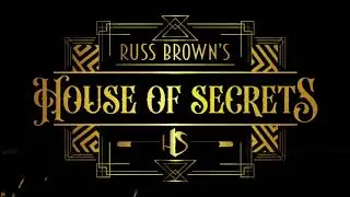 House of Secrets with Russ Brown