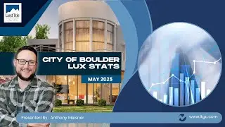 May 2025 City of Boulder Luxury Stats
