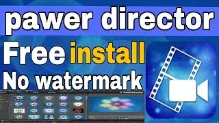 Pawer director Free install no watermark steps follow. By RksTechnical