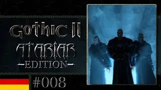 Gothic 2: Atariar Edition 1.3 #008 - Arbeiten f&uuml;r die Diebesgilde
