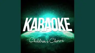 It's a Small World After All (Karaoke Version) (Originally Performed By Children's Chorus)
