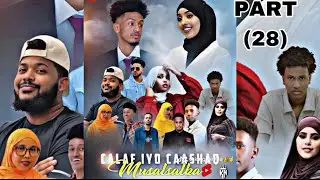 MUSALSALKA CALAF IYO CAASHAQ PART 28 JECEEL