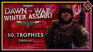 Trophies | Dawn of War: DE Winter Assault Disorder Campaign Walkthrough Part 5O