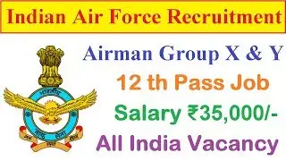 Indian Air Force Recruitment 2017 for 12th Pass | Airman Post