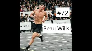 #72 - Beau Wills - Elite HYROX Athlete on Mindset, Training Strategies & Winning with Weaknesses