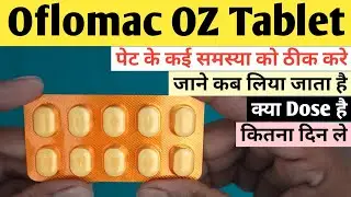 Oflomac Oz Tablet | Oflomac Oz Tablet Use In Hindi | Ofloxacin And Ornidazole Tablets Uses