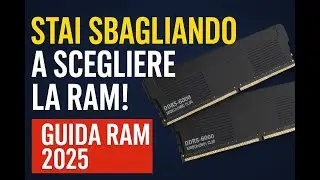 Stai Sbagliando a Scegliere la RAM! | GUIDA RAM 2025